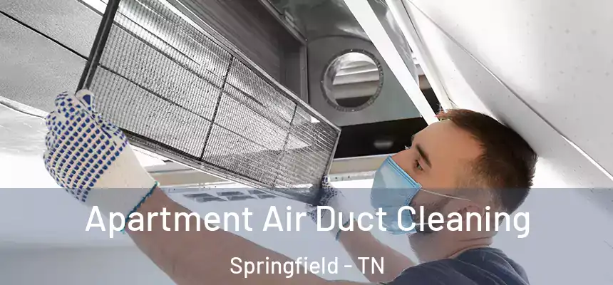  Apartment Air Duct Cleaning Springfield - TN